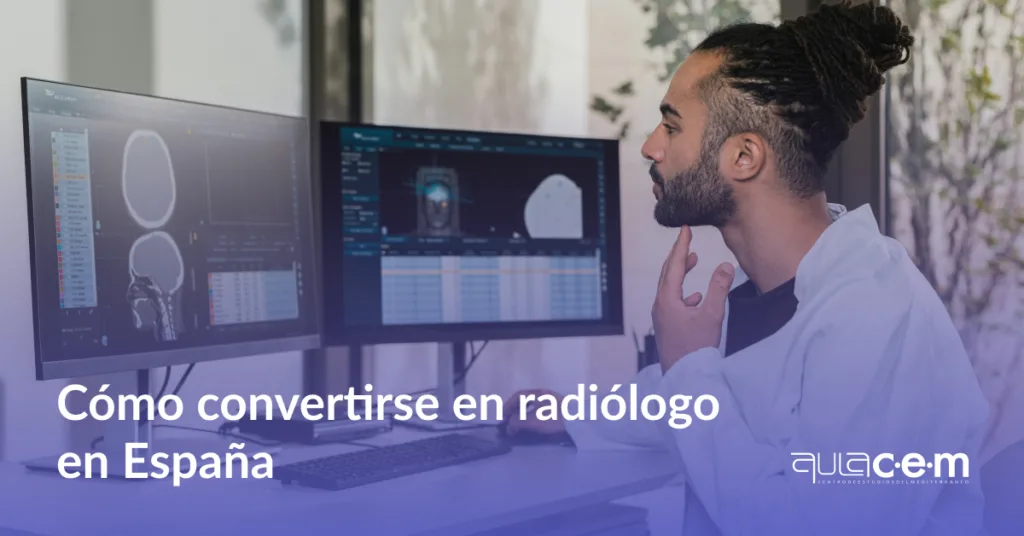 Cómo convertirse en radiólogo en España