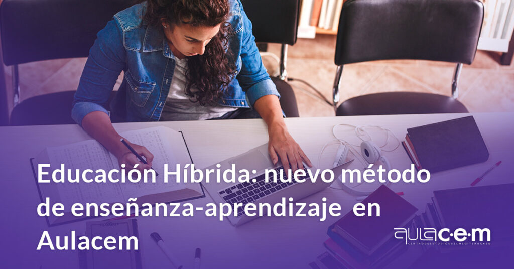 Educación Híbrida: nuevo método de enseñanza-aprendizaje en Aulacem