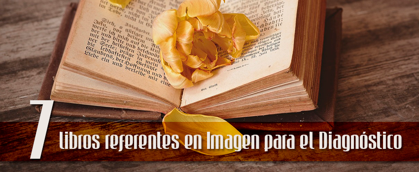 7 libros referentes en Imagen para el Diagnóstico